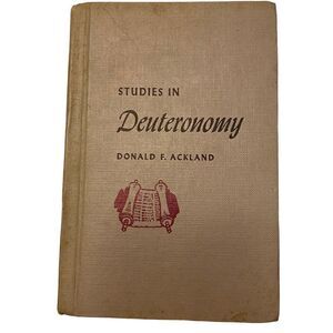 Studies in Deuteronomy by Donald Ackland Study Guide Published 1964